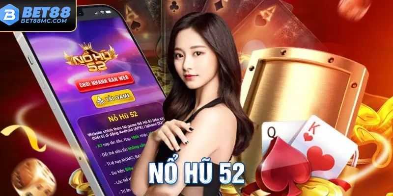 nổ hũ 52